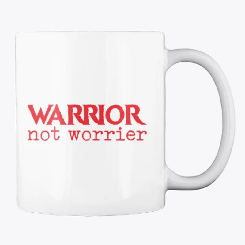 Warrior Not Worrier (Red)