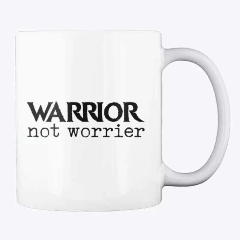 Warrior Not Worrier (White)