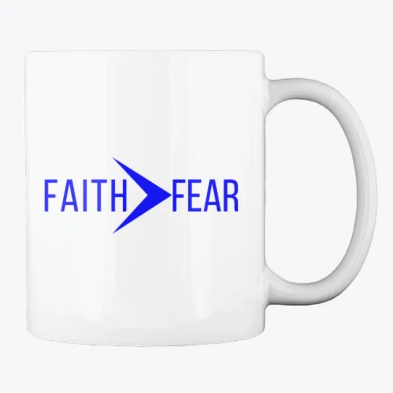 Faith Greater than Fear (Blue)